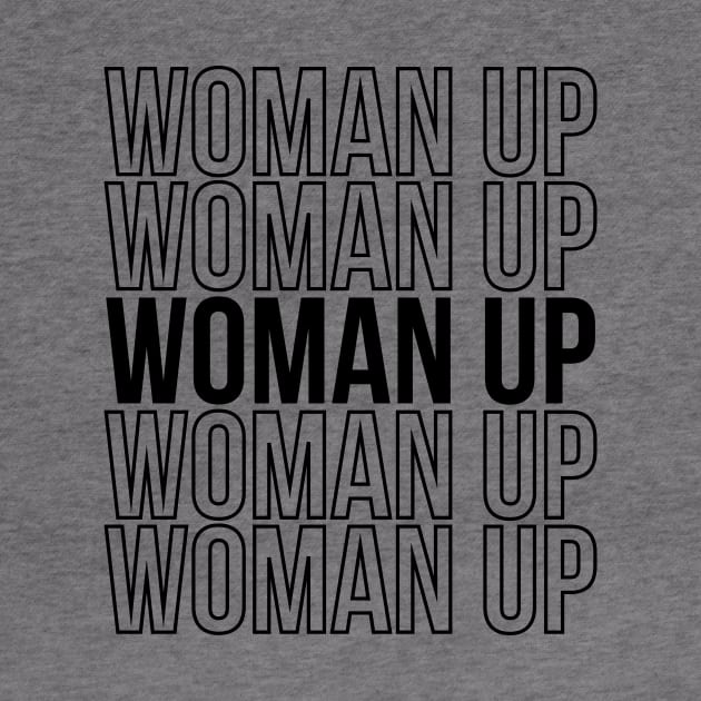 Feminism Quote Woman Up Woman Gift by stonefruit